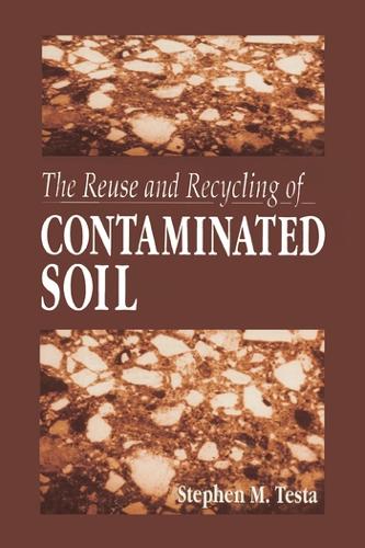 Бумажная книга «The Reuse and Recycling of Contaminated Soil», автор Стивен М. Теста - фото №1