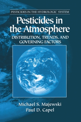 Бумажная книга «Pesticides in the Atmosphere: Distribution, Trends, and Governing Factors», авторов Майкл С. Мажевски, Пол Д. Кейпел - фото №1