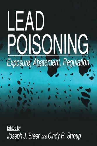 Паперова книга «Lead Poisoning: Exposure, Abatement, Regulation», авторів Сінді Р. Струп, Джозеф Дж. Брін - фото №1