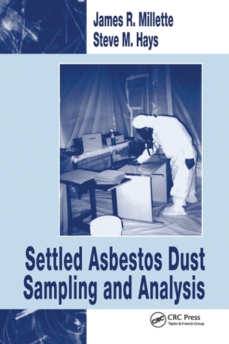 Бумажная книга «Settled Asbestos Dust Sampling and Analysis», авторов Джеймс Р. Миллетт, Стив М. Хейс - фото №1