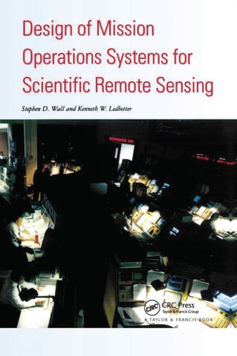 Бумажная книга «Design Of Mission Operations Systems For Scientific Remote Sensing», авторов Кеннет В. Ледбеттер, Стивен Д. Уолл - фото №1