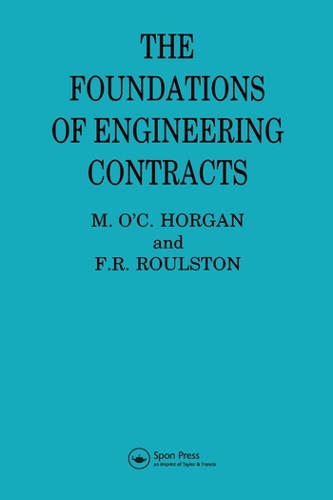 Бумажная книга «The Foundations of Engineering Contracts», авторов Ф. Р. Рулстон, Ф.Р. Роулстон, М.О'К. Хорган - фото №1