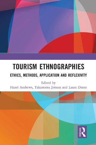 Бумажная книга «Tourism Ethnographies: Ethics, Methods, Application and Reflexivity» - фото №1