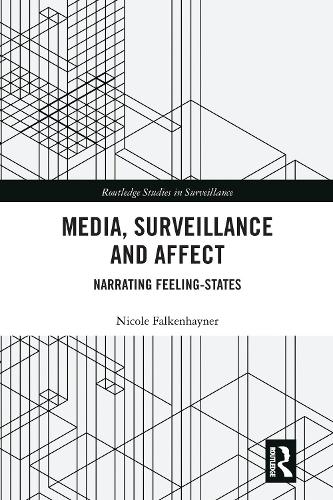 Бумажная книга «Media, Surveillance and Affect: Narrating Feeling-States», автор Николь Фалькенхайнер - фото №1
