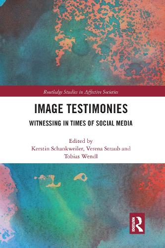 Бумажная книга «Image Testimonies: Witnessing in Times of Social Media» - фото №1