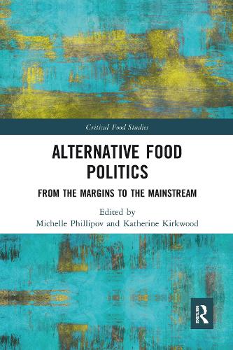 Паперова книга «Alternative Food Politics: From the Margins to the Mainstream» - фото №1