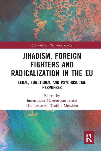 Бумажная книга «Jihadism, Foreign Fighters and Radicalization in the EU: Legal, Functional and Psychosocial Responses» - фото №1