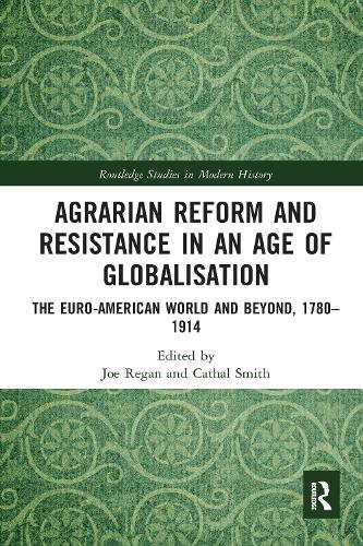 Paper book «Agrarian Reform and Resistance in an Age of Globalisation: The Euro-American World and Beyond, 1780-1914» - фото №1