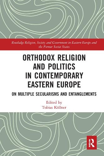 Паперова книга «Orthodox Religion and Politics in Contemporary Eastern Europe: On Multiple Secularisms and Entanglements» - фото №1