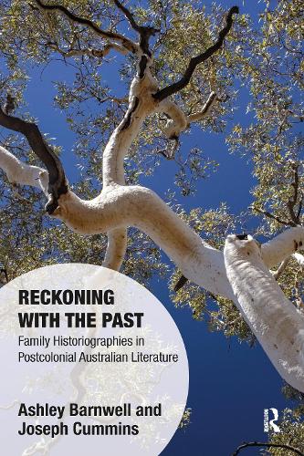 Бумажная книга «Reckoning with the Past: Family Historiographies in Postcolonial Australian Literature», авторов Эшли Барнвелл, Джозеф Камминс - фото №1