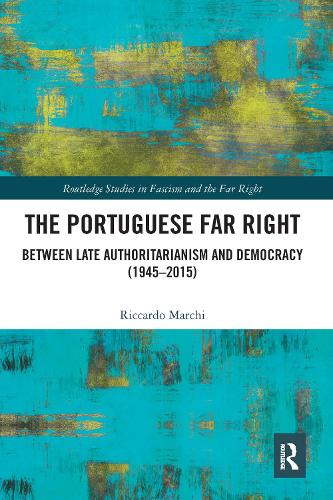 Бумажная книга «The Portuguese Far Right: Between Late Authoritarianism and Democracy (1945-2015)», автор Риккардо Марчи - фото №1