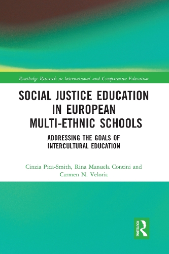 Бумажная книга «Social Justice Education in European Multi-ethnic Schools: Addressing the Goals of Intercultural Education», авторов Кармен Н. Велория, Чинция Пика-Смит, Рина Мануэла Контини - фото №1