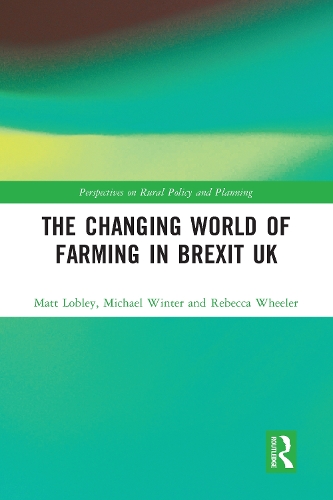 Бумажная книга «The Changing World of Farming in Brexit UK», авторов Мэтт Лобли, Майкл Винтер, Ребекка Уилер - фото №1