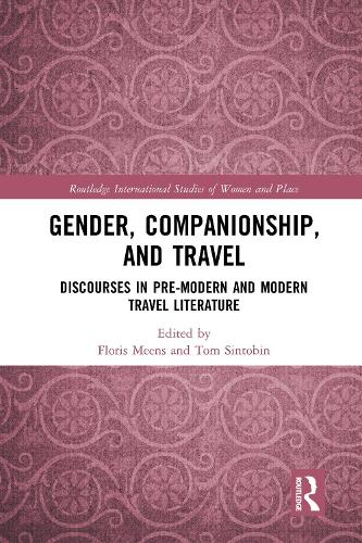 Бумажная книга «Gender, Companionship, and Travel: Discourses in Pre-modern and Modern Travel Literature» - фото №1