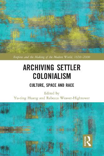 Бумажная книга «Archiving Settler Colonialism: Culture, Space and Race» - фото №1