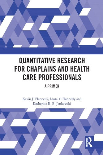 Бумажная книга «Quantitative Research for Chaplains and Health Care Professionals: A Primer», авторов Кэтрин Р.Б. Янковски, Кевин Дж. Фланнелли, Лаура Т. Фланнелли - фото №1