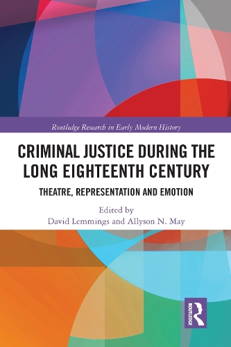 Бумажная книга «Criminal Justice During the Long Eighteenth Century: Theatre, Representation and Emotion» - фото №1