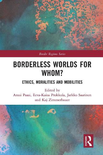 Паперова книга «Borderless Worlds for Whom?: Ethics, Moralities and Mobilities» - фото №1
