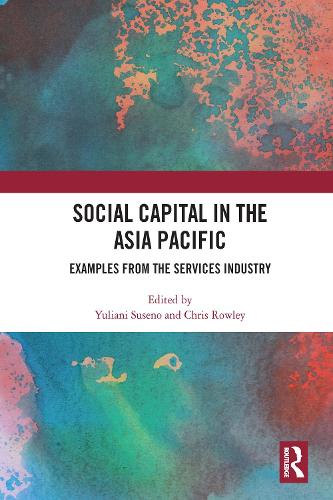 Бумажная книга «Social Capital in the Asia Pacific: Examples from the Services Industry» - фото №1