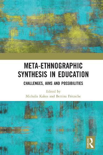 Паперова книга «Meta-Ethnographic Synthesis in Education: Challenges, Aims and Possibilities» - фото №1