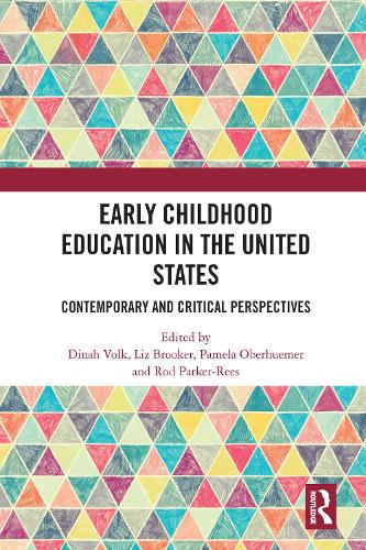 Бумажная книга «Early Childhood Education in the United States: Contemporary and Critical Perspectives» - фото №1