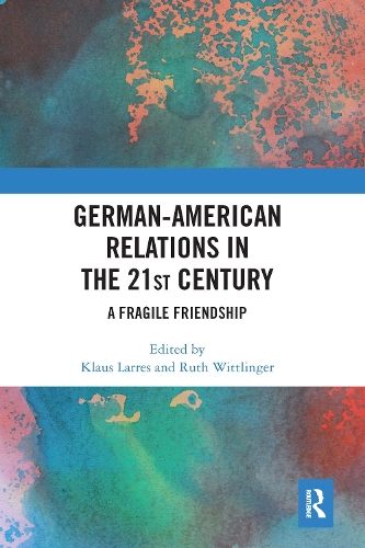 Бумажная книга «German-American Relations in the 21st Century: A Fragile Friendship» - фото №1