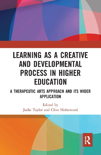 Паперова книга «Learning as a Creative and Developmental Process in Higher Education: A Therapeutic Arts Approach and Its Wider Application» - фото №1