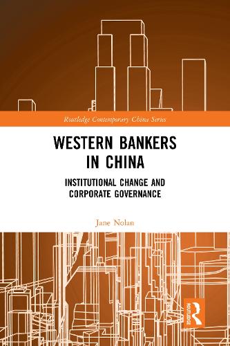 Паперова книга «Western Bankers in China: Institutional Change and Corporate Governance», автор Джейн Нолан - фото №1