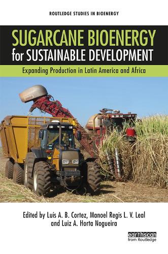 Бумажная книга «Sugarcane Bioenergy for Sustainable Development: Expanding Production in Latin America and Africa» - фото №1