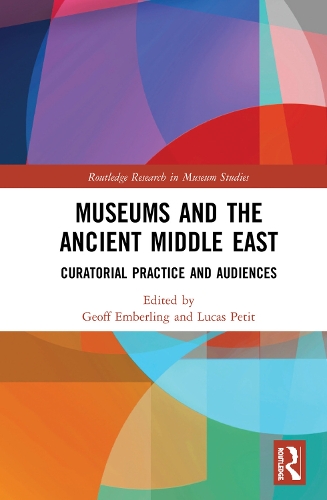 Бумажная книга «Museums and the Ancient Middle East: Curatorial Practice and Audiences» - фото №1
