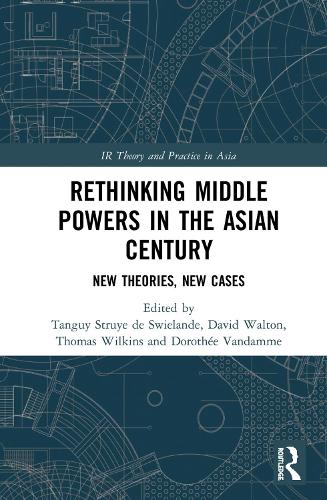 Бумажная книга «Rethinking Middle Powers in the Asian Century: New Theories, New Cases» - фото №1