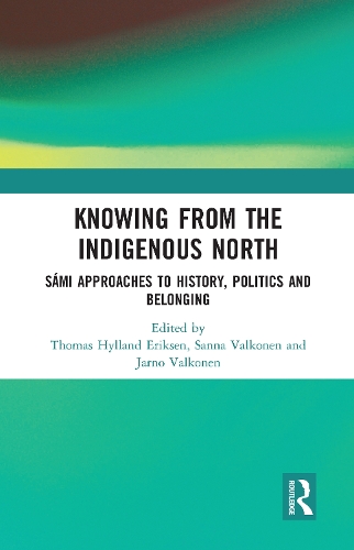 Паперова книга «Knowing from the Indigenous North: Sámi Approaches to History, Politics and Belonging» - фото №1