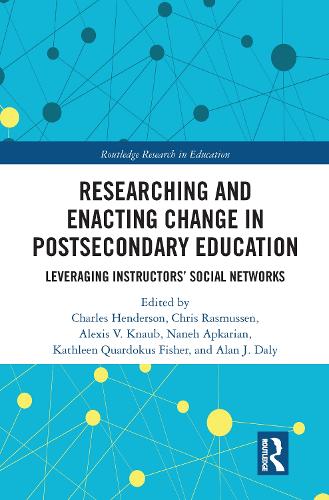 Бумажная книга «Researching and Enacting Change in Postsecondary Education: Leveraging Instructors' Social Networks» - фото №1