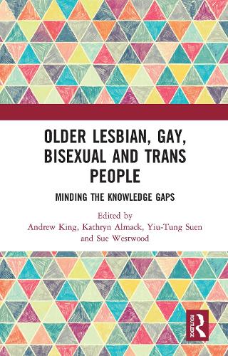 Бумажная книга «Older Lesbian, Gay, Bisexual and Trans People: Minding the Knowledge Gaps» - фото №1