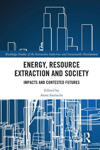 Бумажная книга «Energy, Resource Extraction and Society: Impacts and Contested Futures» - фото №1