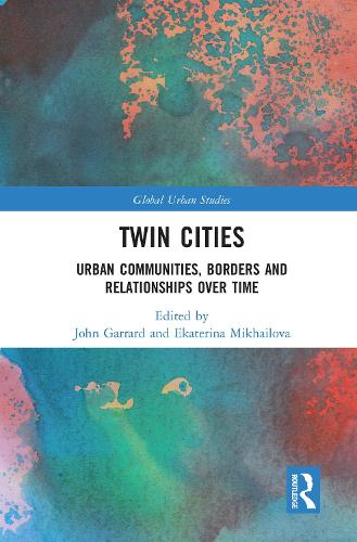 Бумажная книга «Twin Cities: Urban Communities, Borders and Relationships over Time» - фото №1