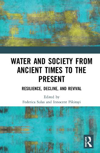 Паперова книга «Water and Society from Ancient Times to the Present: Resilience, Decline, and Revival» - фото №1