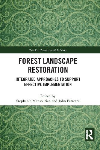 Бумажная книга «Forest Landscape Restoration: Integrated Approaches to Support Effective Implementation» - фото №1