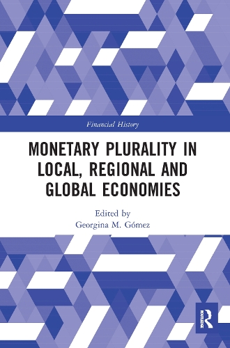 Паперова книга «Monetary Plurality in Local, Regional and Global Economies» - фото №1