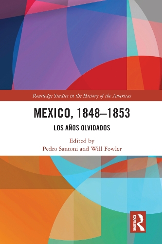 Бумажная книга «Mexico, 1848-1853: Los Años Olvidados» - фото №1