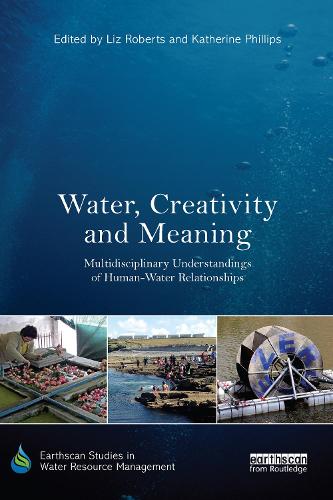Бумажная книга «Water, Creativity and Meaning: Multidisciplinary understandings of human-water relationships» - фото №1