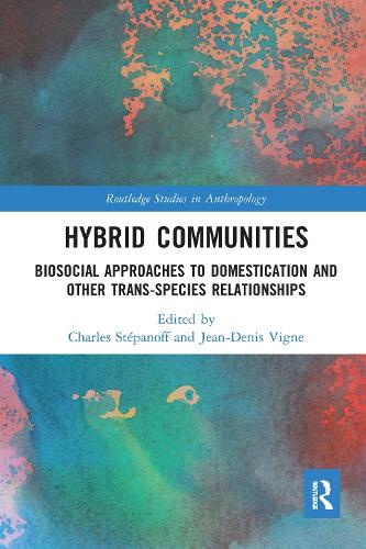 Паперова книга «Hybrid Communities: Biosocial Approaches to Domestication and Other Trans-species Relationships» - фото №1