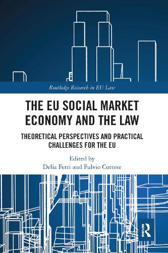 Бумажная книга «The EU Social Market Economy and the Law: Theoretical Perspectives and Practical Challenges for the EU» - фото №1