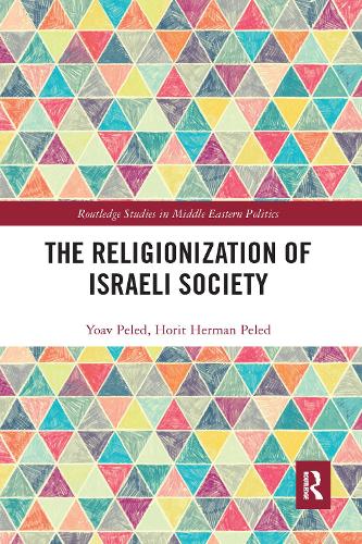 Бумажная книга «The Religionization of Israeli Society», авторов Хорит Герман Пелед, Йоав Пелед - фото №1