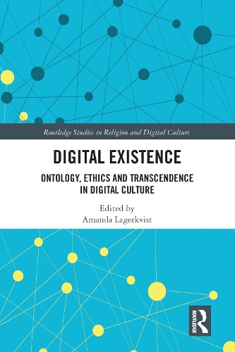 Бумажная книга «Digital Existence: Ontology, Ethics and Transcendence in Digital Culture» - фото №1