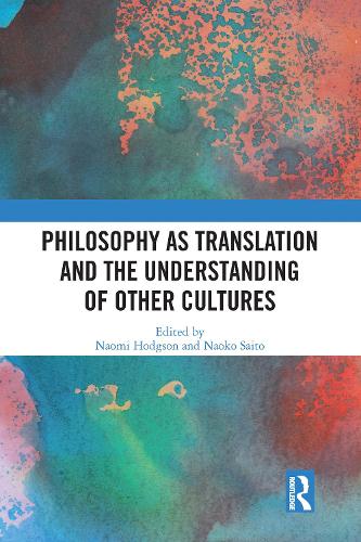 Бумажная книга «Philosophy as Translation and the Understanding of Other Cultures» - фото №1