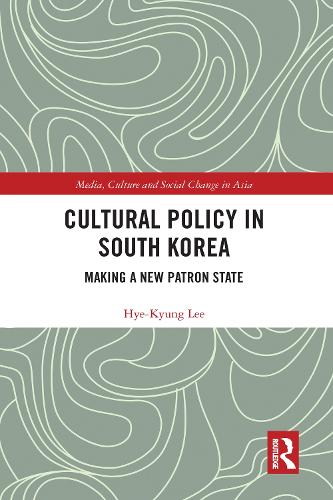 Бумажная книга «Cultural Policy in South Korea: Making a New Patron State», автор Хе-Кюн Ли - фото №1
