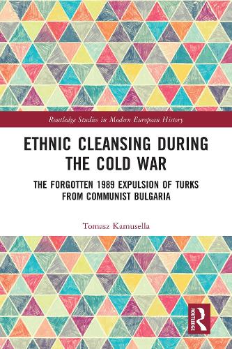 Бумажная книга «Ethnic Cleansing During the Cold War: The Forgotten 1989 Expulsion of Turks from Communist Bulgaria», автор Томаш Камуселла - фото №1