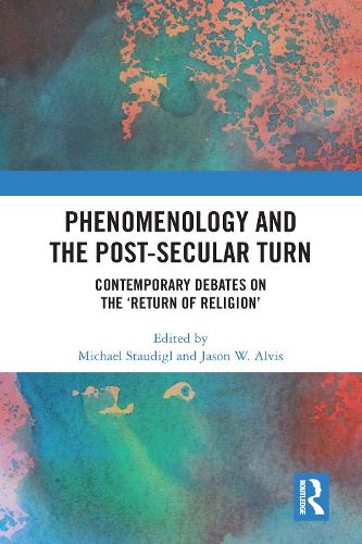 Бумажная книга «Phenomenology and the Post-Secular Turn: Contemporary Debates on the 'Return of Religion'» - фото №1