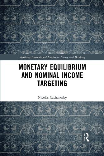 Паперова книга «Monetary Equilibrium and Nominal Income Targeting», автор Ніколас Качаноскі - фото №1